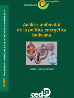 Análisis ambiental de la política energética boliviana