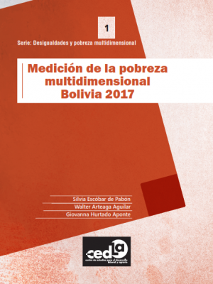 Serie: Desigualdades y pobreza multidimensional. Medición de la pobreza multidimensional Bolivia 2017