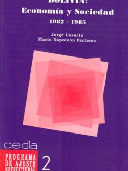Bolivia: Economía y Sociedad. 1982-1985