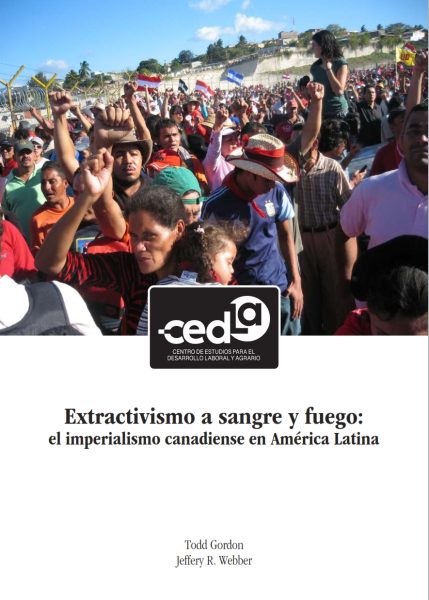 Extractivismo a sangre y fuego: el imperialismo canadiense en América Latina