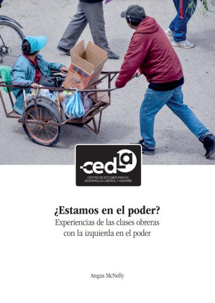 ¿Estamos en el poder? Experiencias de las clases obreras con la izquierda en el poder
