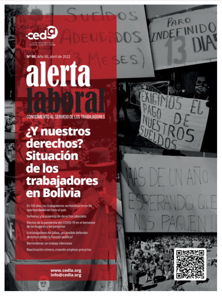 Alerta Laboral 90: ¿Y nuestros derechos? Situación de los trabajadores en Bolivia