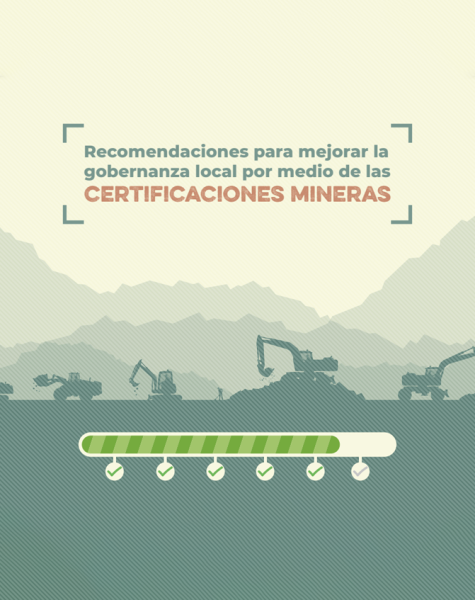 Recomendaciones para mejorar la gobernanza local por medio de las certificaciones mineras