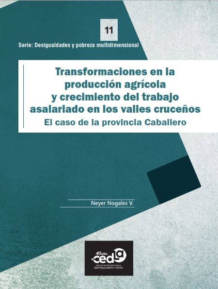 Transformaciones en la producción agrícola y crecimiento del trabajo asalariado en los valles cruceños. El caso de la provincia Caballero